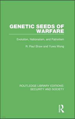 Genetic Seeds of Warfare: Evolution, Nationalism, and Patriotism