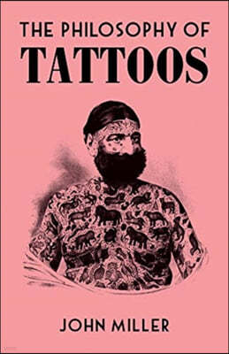 The Philosophy of Tattoos