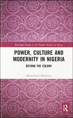 Power, Culture and Modernity in Nigeria