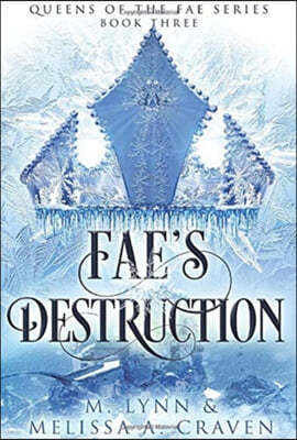 Fae's Destruction (Queens of the Fae Book 3)