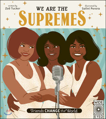 Friends Change the World: We Are the Supremes