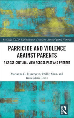 Parricide and Violence against Parents