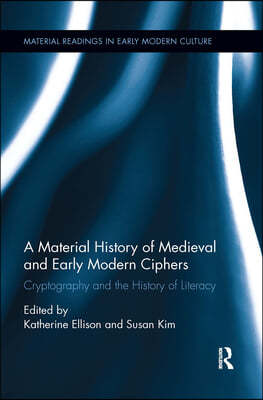 Material History of Medieval and Early Modern Ciphers