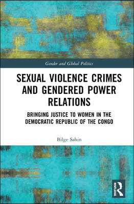 Sexual Violence Crimes and Gendered Power Relations