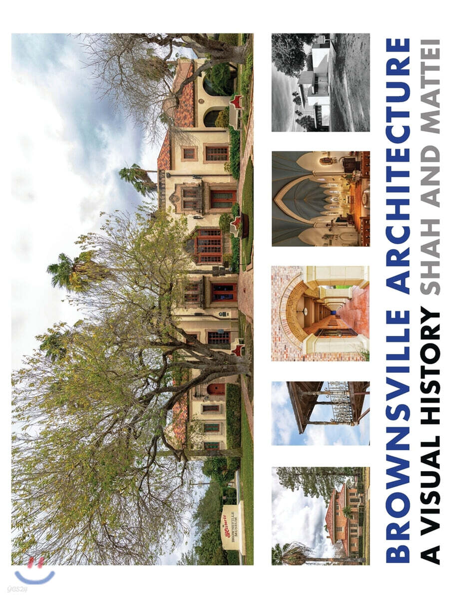 Brownsville Architecture: A Visual History: Pino Shah and Eileen Mattei