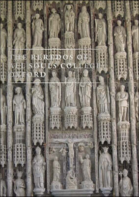 The Reredos of All Souls College Oxford