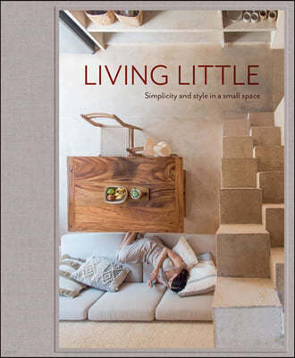 Living Little: Simplicity and Style in a Small Space