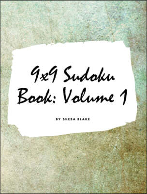 9x9 Sudoku Puzzle Book: Volume 1 (Large Hardcover Puzzle Book for Teens and Adults)