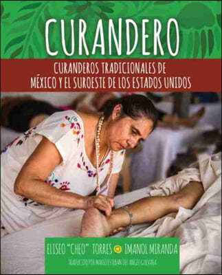 Curandero: Traditional Healers of Mexico and the Southwest (Spanish)