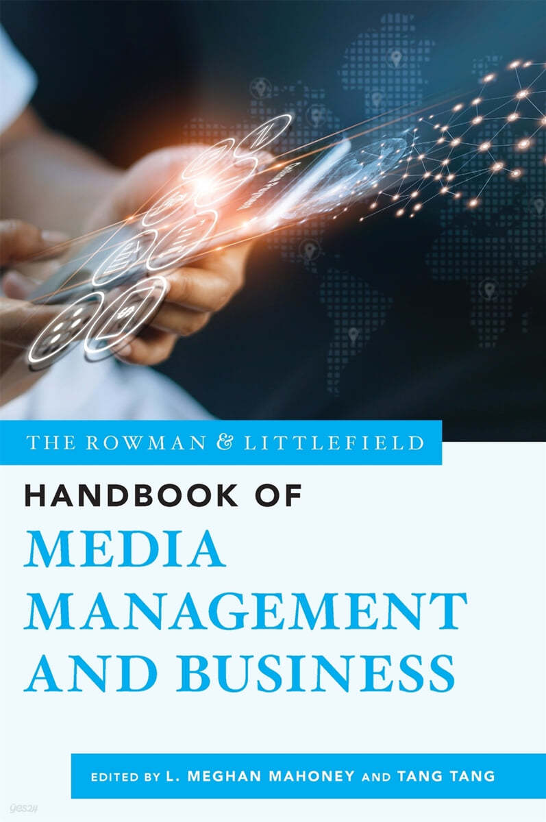 The Rowman &amp; Littlefield Handbook of Media Management and Business