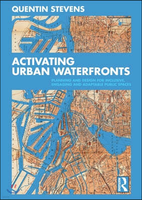 Activating Urban Waterfronts