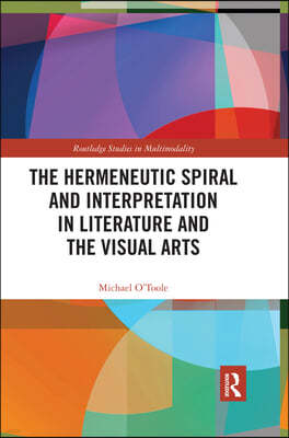 Hermeneutic Spiral and Interpretation in Literature and the Visual Arts