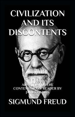 Civilization and Its Discontents: Adapted for the Contemporary Reader