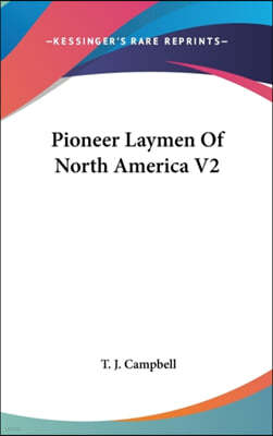 Pioneer Laymen Of North America V2