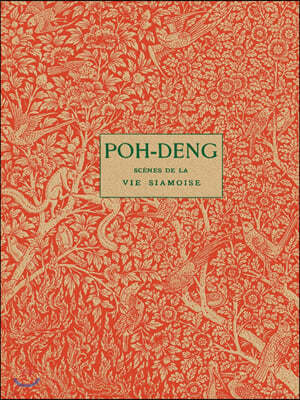 Poh-Dèng: Scènes de la vie siamoise