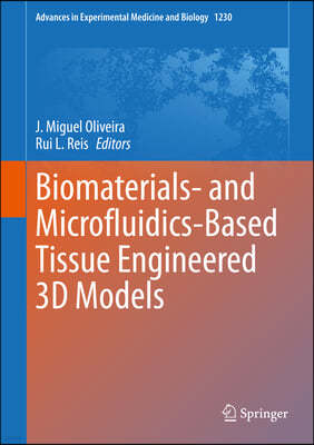 Biomaterials- And Microfluidics-Based Tissue Engineered 3D Models