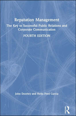 Reputation Management: The Key to Successful Public Relations and Corporate Communication