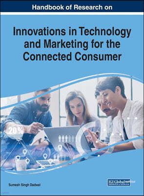 Handbook of Research on Innovations in Technology and Marketing for the Connected Consumer