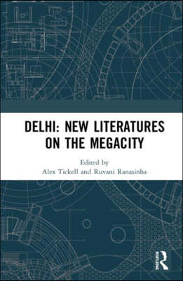 Delhi: New Literatures of the Megacity