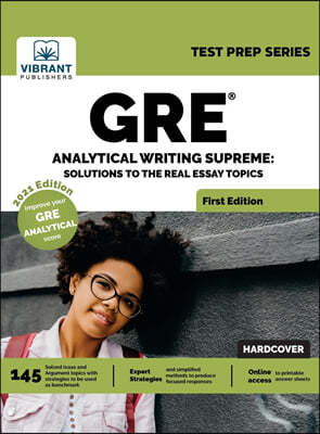 GRE Analytical Writing Supreme: Solutions to Real Essay Topics