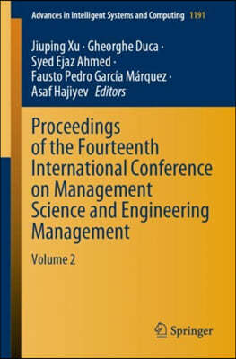 Proceedings of the Fourteenth International Conference on Management Science and Engineering Management: Volume 2