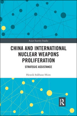 China and International Nuclear Weapons Proliferation: Strategic Assistance