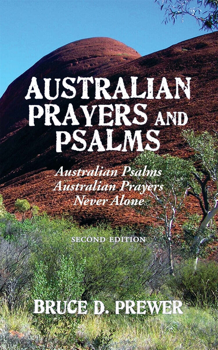 Australian Prayers and Psalms Australian Psalms, Australian Prayers, and Never Alone YES24