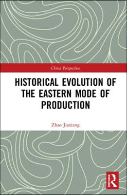 Historical Evolution of the Eastern Mode of Production