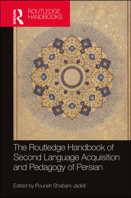 Routledge Handbook of Second Language Acquisition and Pedagogy of Persian