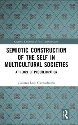 Semiotic Construction of the Self in Multicultural Societies