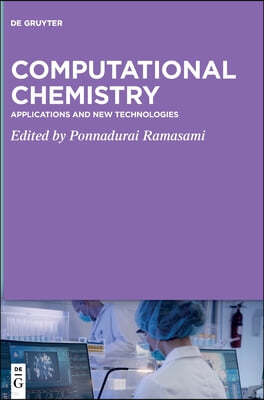 Computational Chemistry: Applications and New Technologies