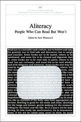 Aliteracy: People Who Can Read but Won't (AEI symposia)