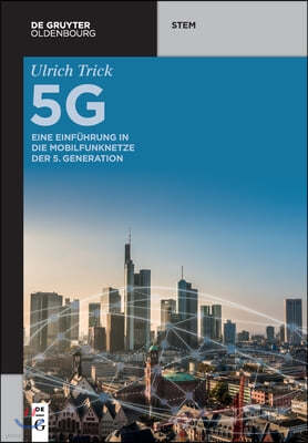 5g: Eine Einführung in Die Mobilfunknetze Der 5. Generation