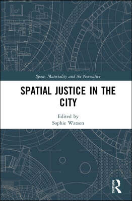 Spatial Justice in the City