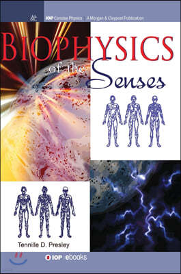 Biophysics of the Senses