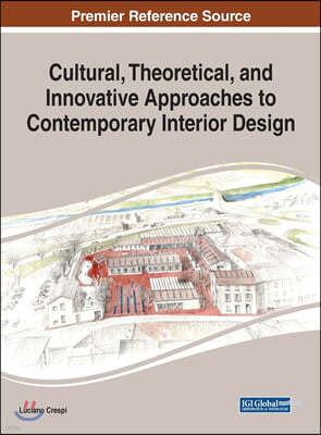 Cultural, Theoretical, and Innovative Approaches to Contemporary Interior Design