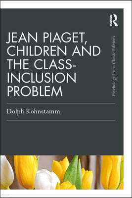 Jean Piaget, Children and the Class-Inclusion Problem