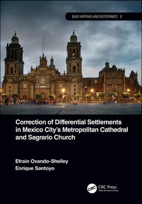 Correction of Differential Settlements in Mexico City's Metropolitan Cathedral and Sagrario Church