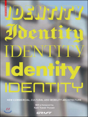 Identity: New Commercial, Cultural and Mobility Architecture