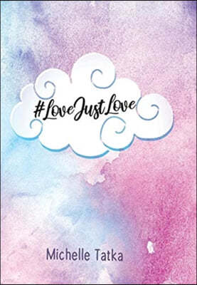 #LoveJustLove