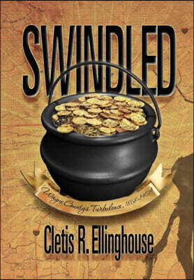 Swindled: Wayne County's Turbulence, 1868-1904