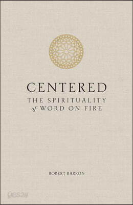 Centered: The Spirituality of Word on Fire