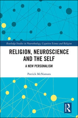 Religion, Neuroscience and the Self