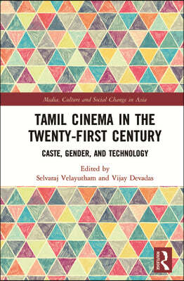 Tamil Cinema in the Twenty-First Century