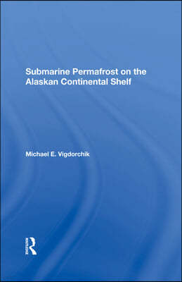 Submarine Permafrost On The Alaskan Continental Shelf