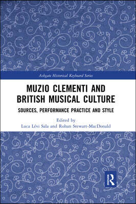 Muzio Clementi and British Musical Culture
