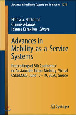 Advances in Mobility-As-A-Service Systems: Proceedings of 5th Conference on Sustainable Urban Mobility, Virtual Csum2020, June 17-19, 2020, Greece