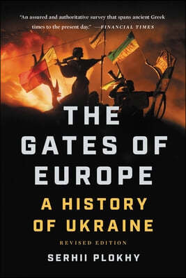 The Gates of Europe: A History of Ukraine