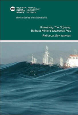 Unweaving the Odyssey: Barbara Kohler's Niemands Frau