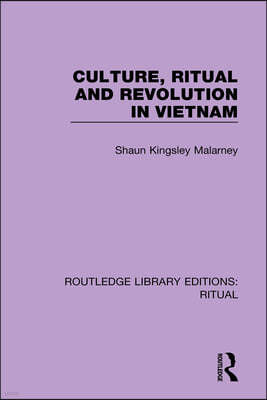 Culture, Ritual and Revolution in Vietnam